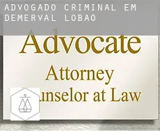 Advogado criminal em  Demerval Lobão