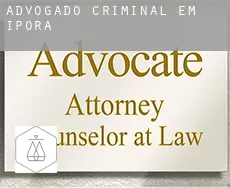 Advogado criminal em  Iporã