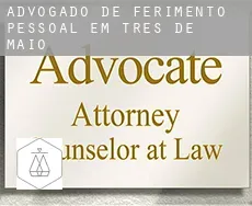 Advogado de ferimento pessoal em  Três de Maio