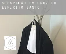 Separação em  Cruz do Espírito Santo