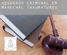 Advogado criminal em  Marechal Thaumaturgo