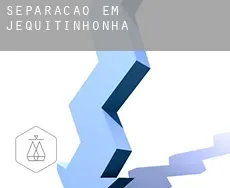 Separação em  Jequitinhonha