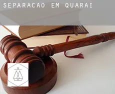 Separação em  Quaraí