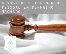Advogado de ferimento pessoal em  Pinheiro Machado