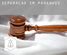 Separação em  Paranhos
