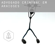 Advogado criminal em  Araioses