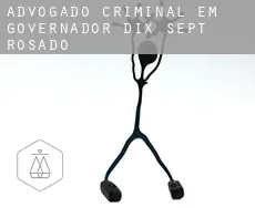 Advogado criminal em  Governador Dix Sept Rosado