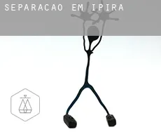 Separação em  Ipirá