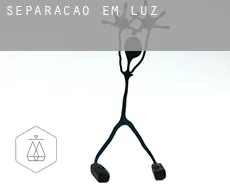 Separação em  Luz