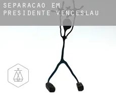 Separação em  Presidente Venceslau