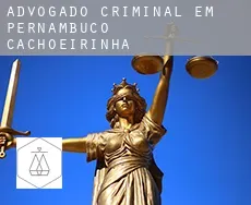 Advogado criminal em  Cachoeirinha (Pernambuco)