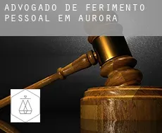 Advogado de ferimento pessoal em Aurora