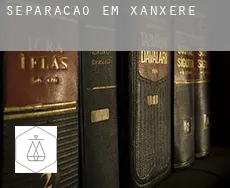 Separação em  Xanxerê
