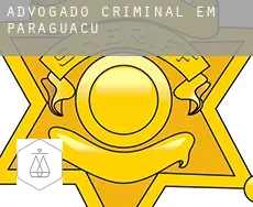 Advogado criminal em  Paraguaçu