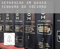 Separação em  Nossa Senhora do Socorro