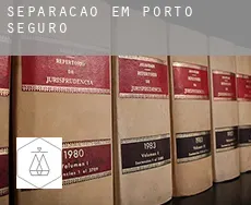 Separação em  Porto Seguro