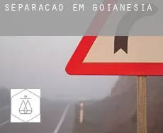 Separação em  Goianésia