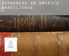 Separação em  Américo Brasiliense