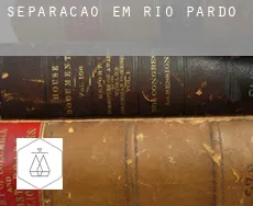 Separação em  Rio Pardo