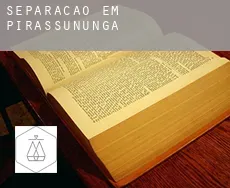 Separação em  Pirassununga