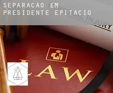 Separação em  Presidente Epitácio