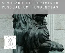 Advogado de ferimento pessoal em  Pendências