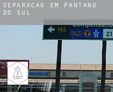 Separação em  Pantano do Sul