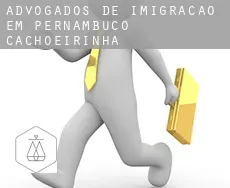 Advogados de imigração em  Cachoeirinha (Pernambuco)