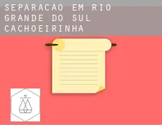 Separação em  Cachoeirinha (Rio Grande do Sul)