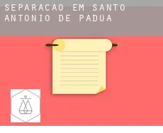 Separação em  Santo Antônio de Pádua