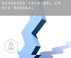 Advogado criminal em  Rio Bananal