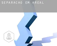 Separação em  Areal