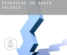 Separação em  Valença (Bahia)